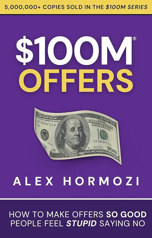 $100M Offers By Alex Hormozi