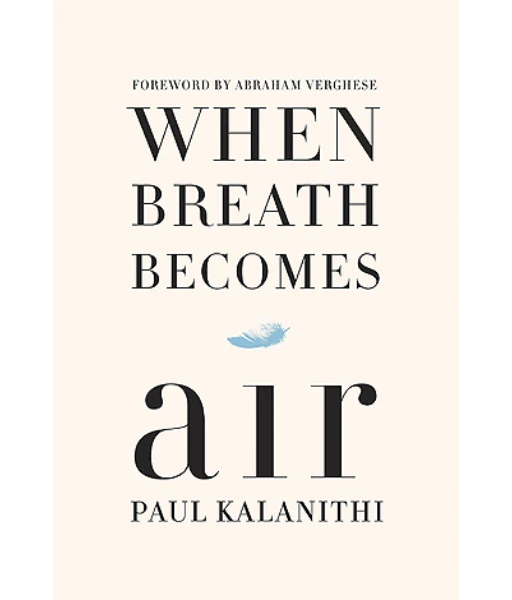 When Breath Becomes Air By Paul Kalanithi