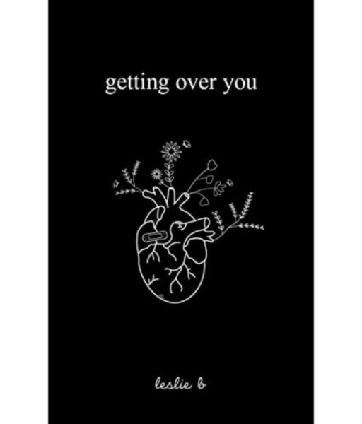 Getting over You By Leslie B.