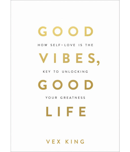 Good Vibes, Good Life by Vex King