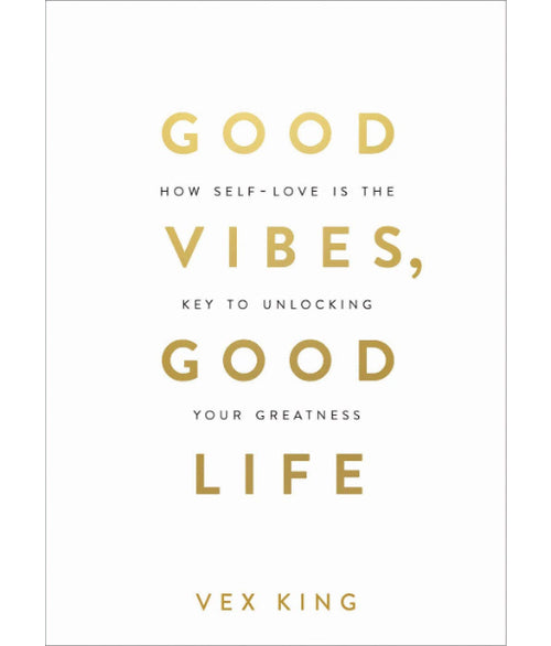 Good Vibes, Good Life by Vex King