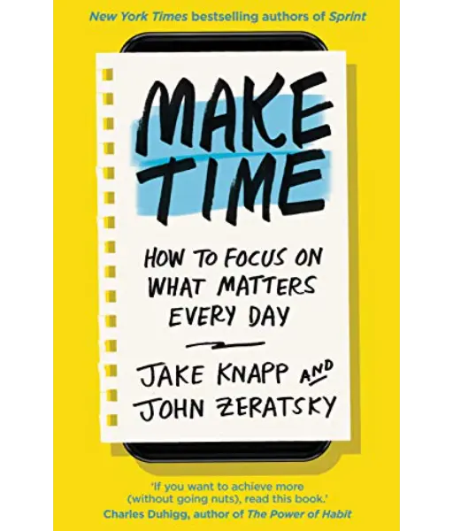 Make Time By Jake Knapp