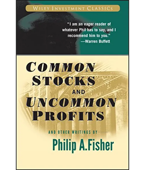 Common Stocks and Uncommon Profits By Philip A. Fisher
