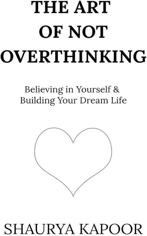 The Art of Not Overthinking