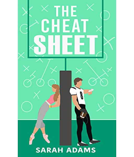 The Cheat Sheet by Sarah Adams