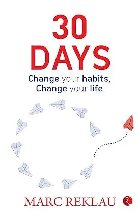 30 DAYS: Change your habits By Marc Reklau