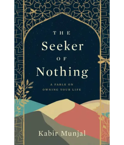 The Seeker of Nothing By Kabir Munjal
