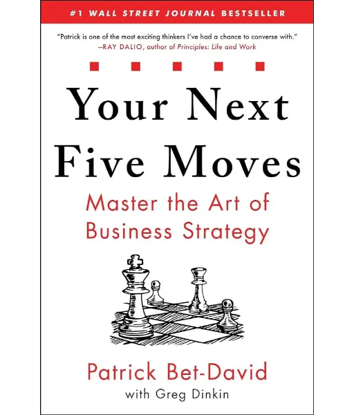 Your Next Five Moves By Patrick Bet-David