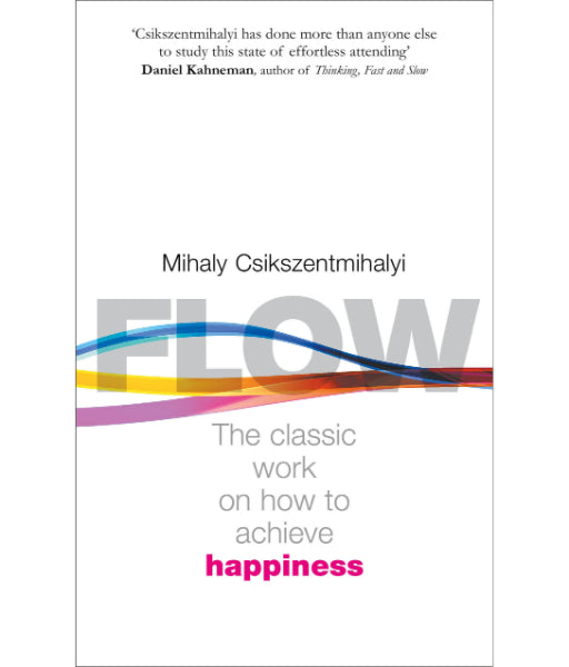 Flow By Mihaly Csikszentmihalyi
