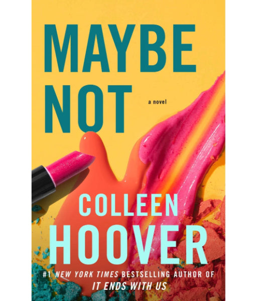 Maybe Not By Colleen Hoover