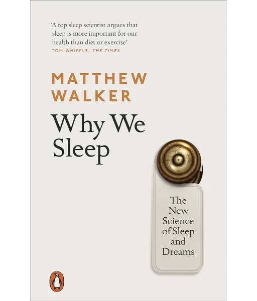Why We Sleep By Matthew Walker