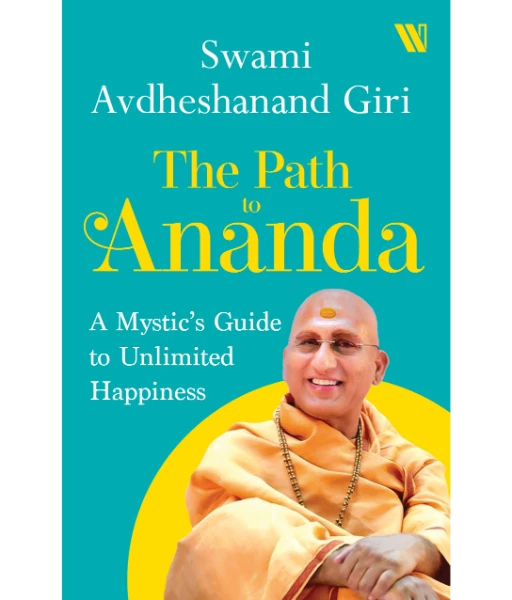 The Path to Ananda by Swami Avdheshanand Giri