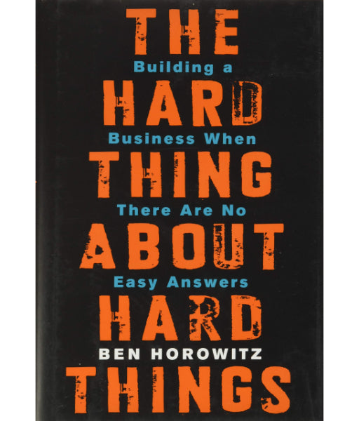 The Hard Thing About Hard Things