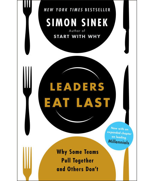 Leaders Eat Last By Simon Sinek