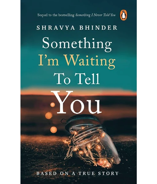 Something I’m Waiting to Tell You By Shravya Bhinder
