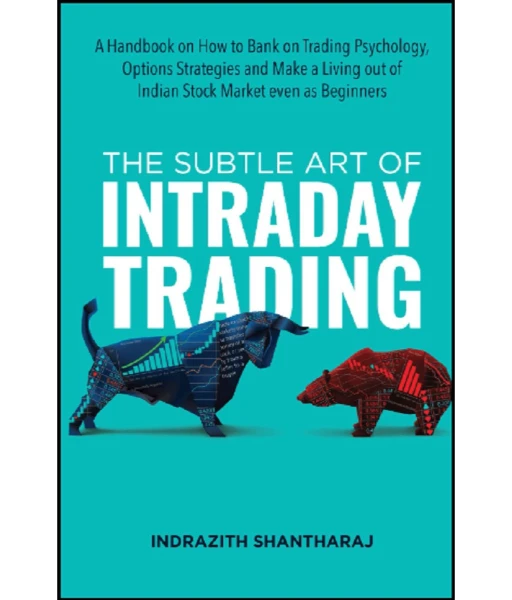 The Subtle Art of Intraday Trading By Indrazith Shantharaj